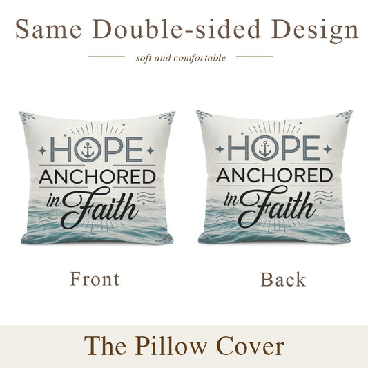 Hope Anchored In Faith Christian Pillow (Pillow Cover + Pillow Insert) - ClaimedbyGodDesigns