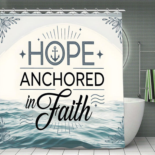 Hope Anchored In Faith Christian Waterproof Shower Curtain - ClaimedbyGodDesigns