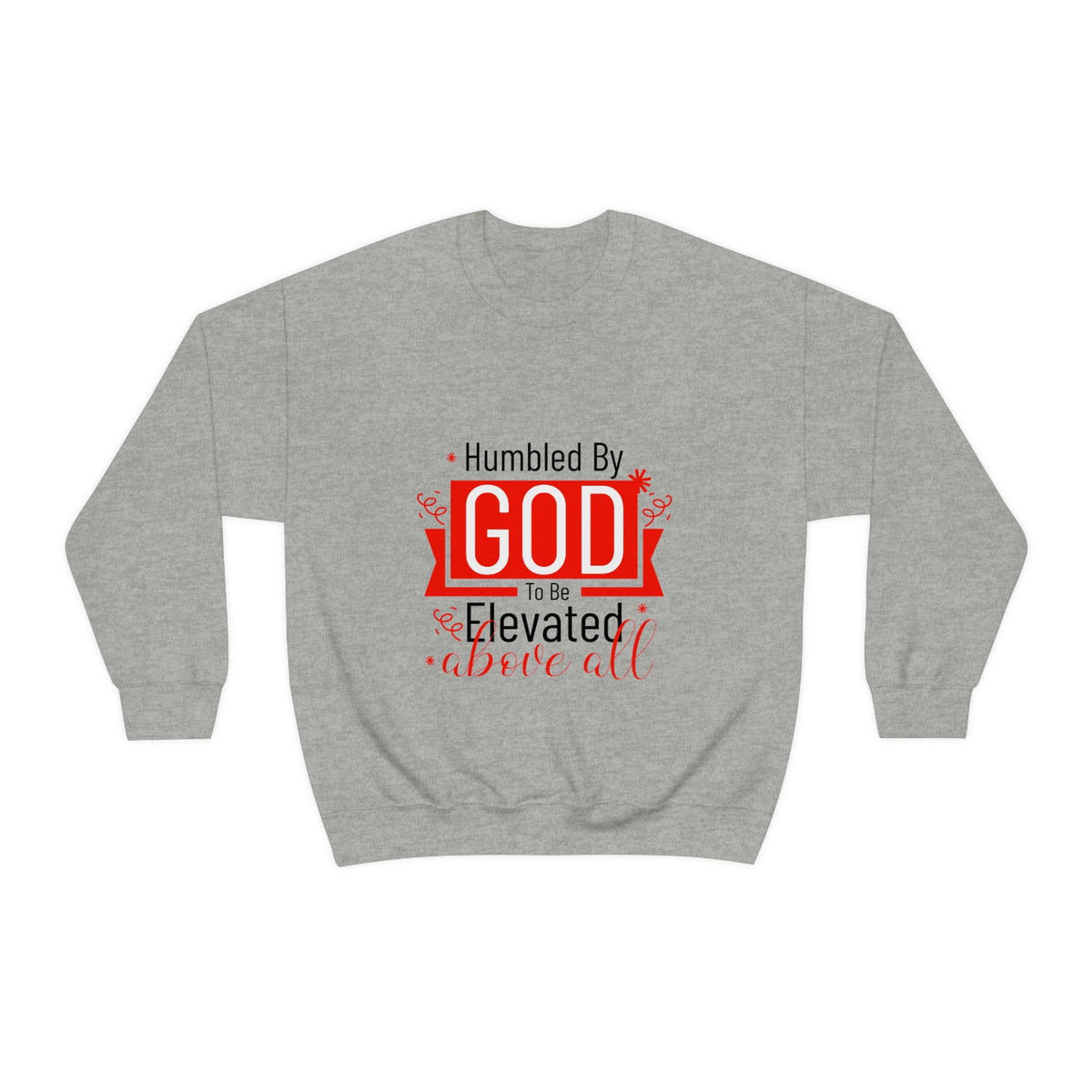 Humbled By God To Be Elevated Above All Unisex Heavy Blend™ Crewneck Sweatshirt - ClaimedbyGodDesigns