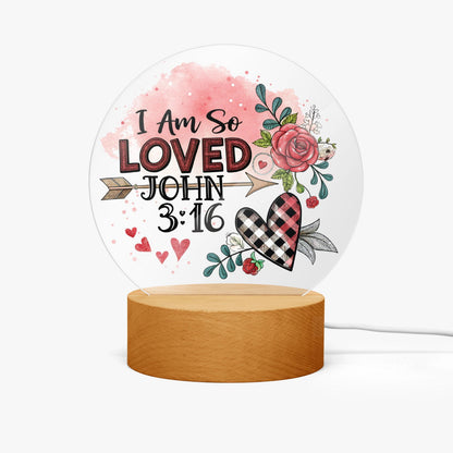 I Am So loved Christian Acrylic Plaque with Stand - Round - ClaimedbyGodDesigns