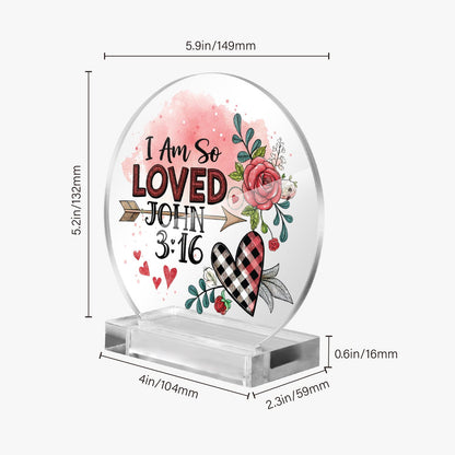 I Am So loved Christian Acrylic Plaque with Stand - Round - ClaimedbyGodDesigns