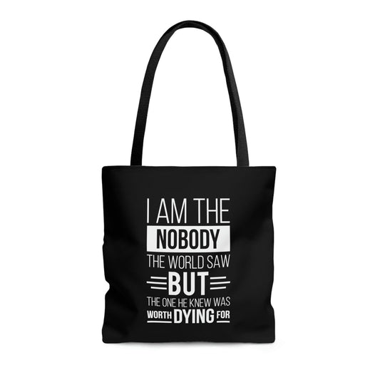 I Am The Nobody The World Saw But The One He Thought Worth Dying For Tote Bag - ClaimedbyGodDesigns