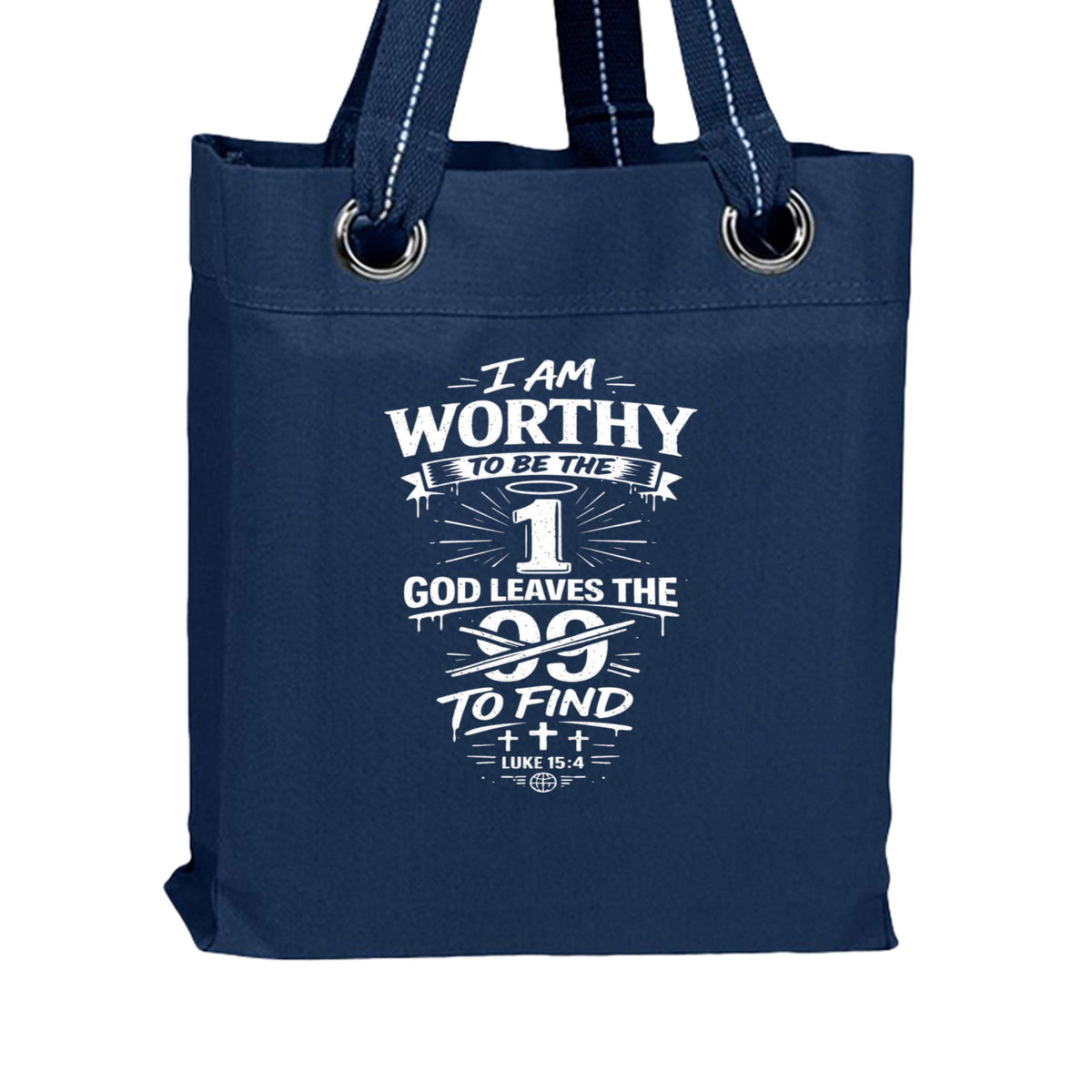 I Am Worthy To Be The 1 God leaves The 99 To Find Christian Tote Bag - ClaimedbyGodDesigns