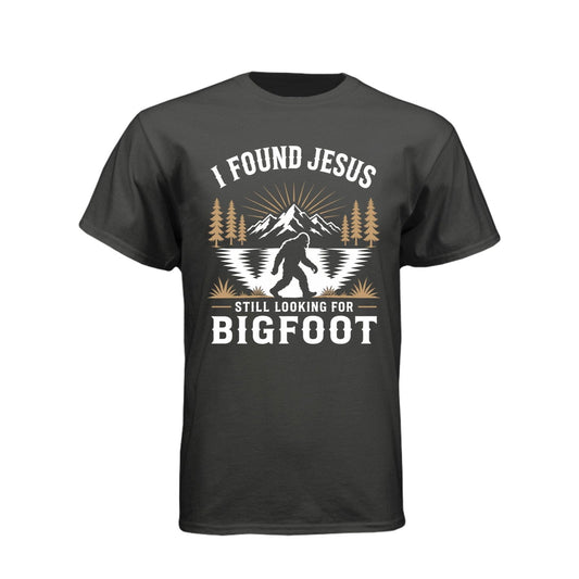 I Found Jesus Still Looking For Bigfoot Funny Men's Christian T-shirt - ClaimedbyGodDesigns