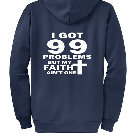 I Got 99 Problems Funny Unisex Christian Full-Zip Hooded Sweatshirt - ClaimedbyGodDesigns