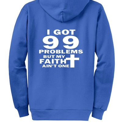 I Got 99 Problems Funny Unisex Christian Full-Zip Hooded Sweatshirt - ClaimedbyGodDesigns