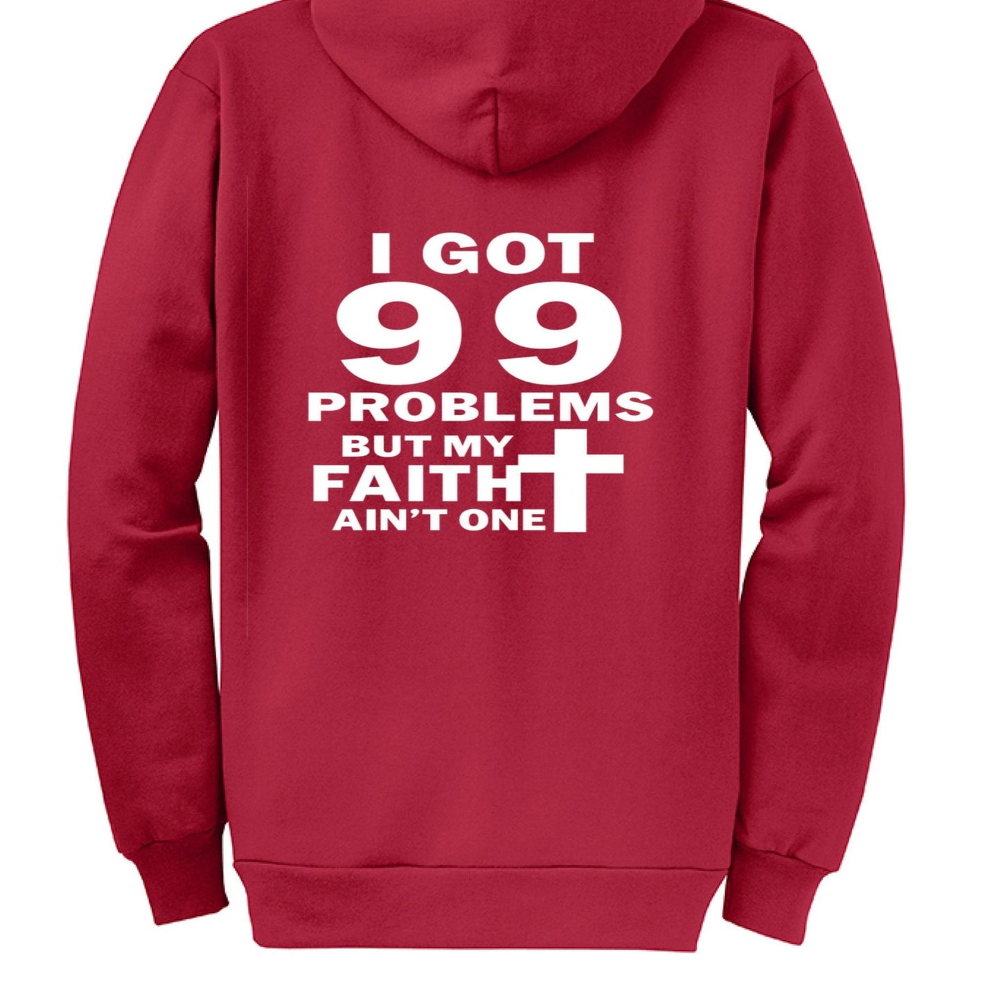 I Got 99 Problems Funny Unisex Christian Full-Zip Hooded Sweatshirt - ClaimedbyGodDesigns