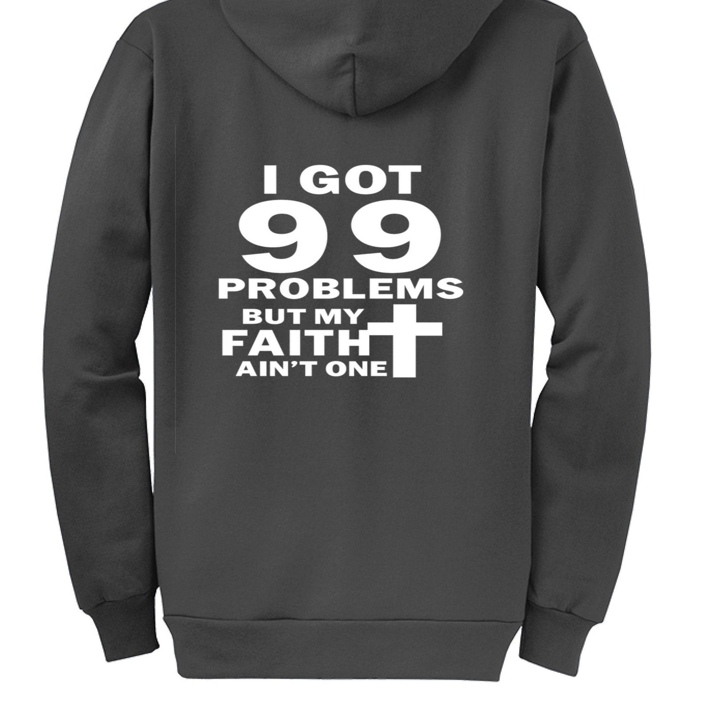 I Got 99 Problems Funny Unisex Christian Full-Zip Hooded Sweatshirt - ClaimedbyGodDesigns
