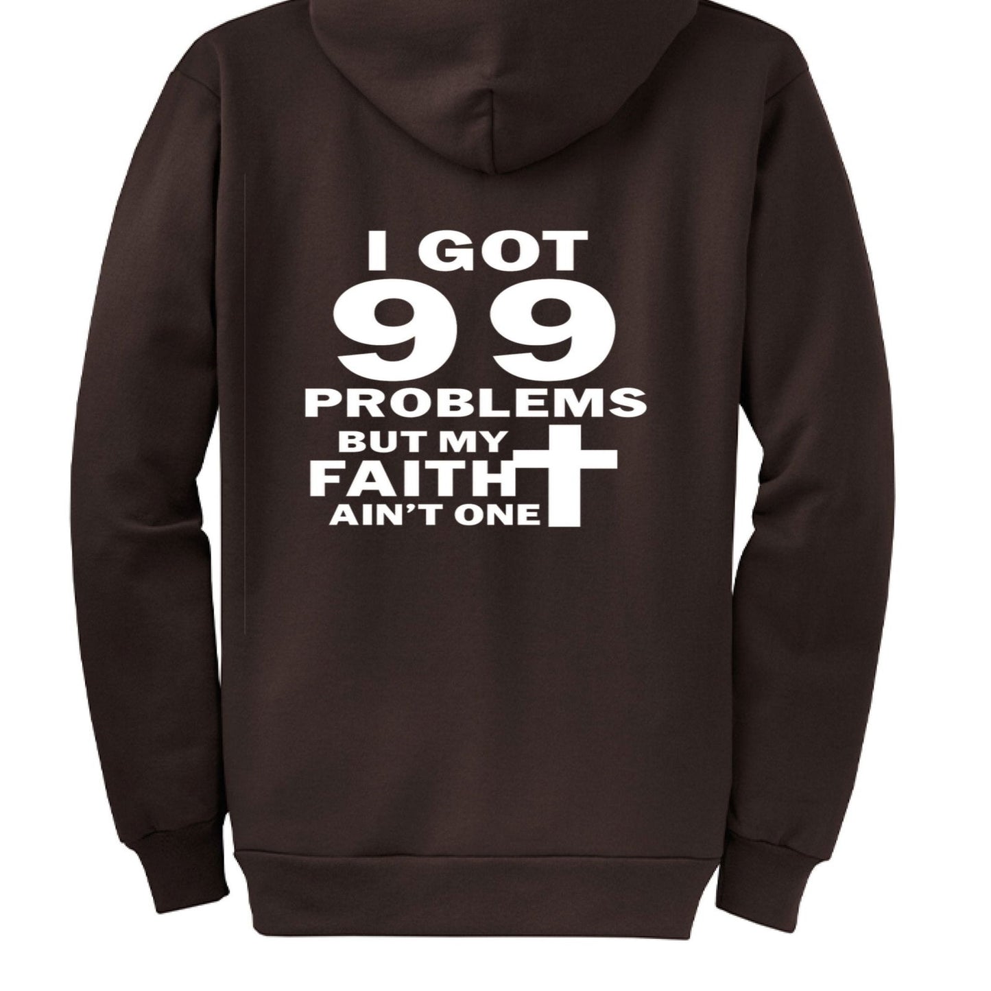 I Got 99 Problems Funny Unisex Christian Full-Zip Hooded Sweatshirt - ClaimedbyGodDesigns