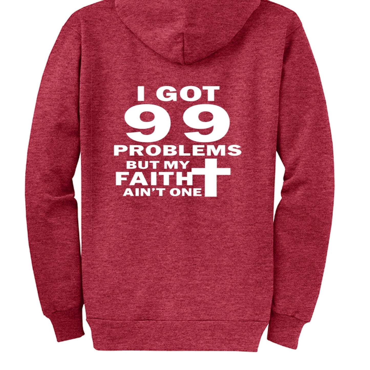 I Got 99 Problems Funny Unisex Christian Full-Zip Hooded Sweatshirt - ClaimedbyGodDesigns