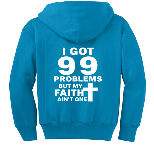 I Got 99 Problems Funny Youth Christian Full-Zip Hooded Sweatshirt - ClaimedbyGodDesigns