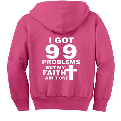 I Got 99 Problems Funny Youth Christian Full-Zip Hooded Sweatshirt - ClaimedbyGodDesigns