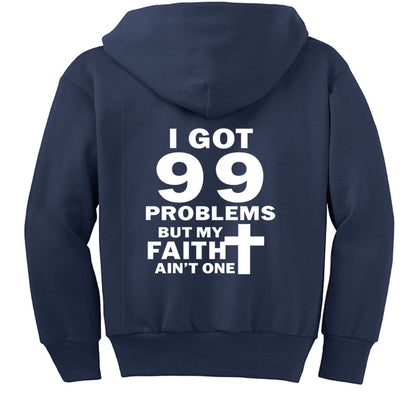 I Got 99 Problems Funny Youth Christian Full-Zip Hooded Sweatshirt - ClaimedbyGodDesigns