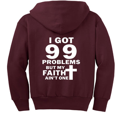 I Got 99 Problems Funny Youth Christian Full-Zip Hooded Sweatshirt - ClaimedbyGodDesigns