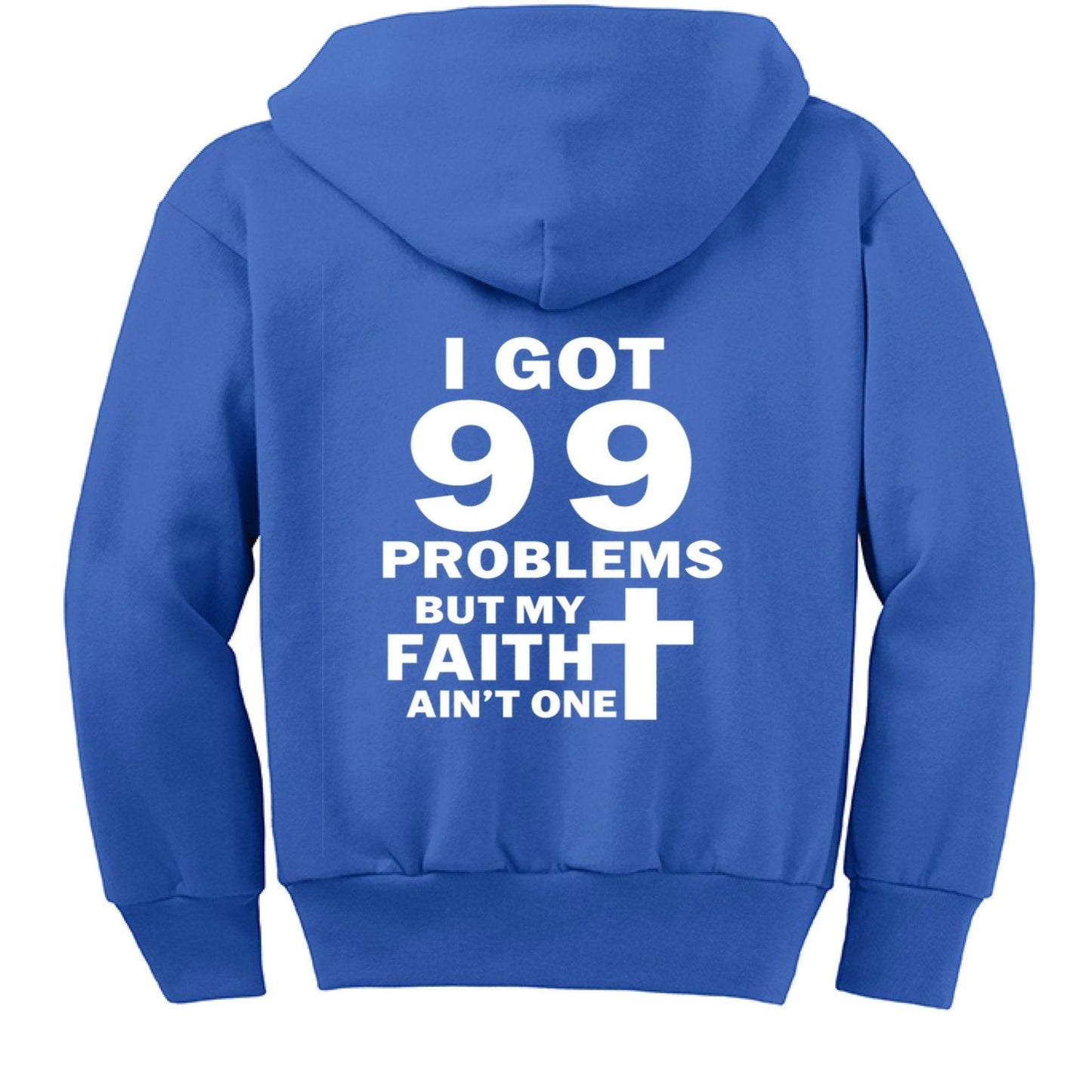 I Got 99 Problems Funny Youth Christian Full-Zip Hooded Sweatshirt - ClaimedbyGodDesigns