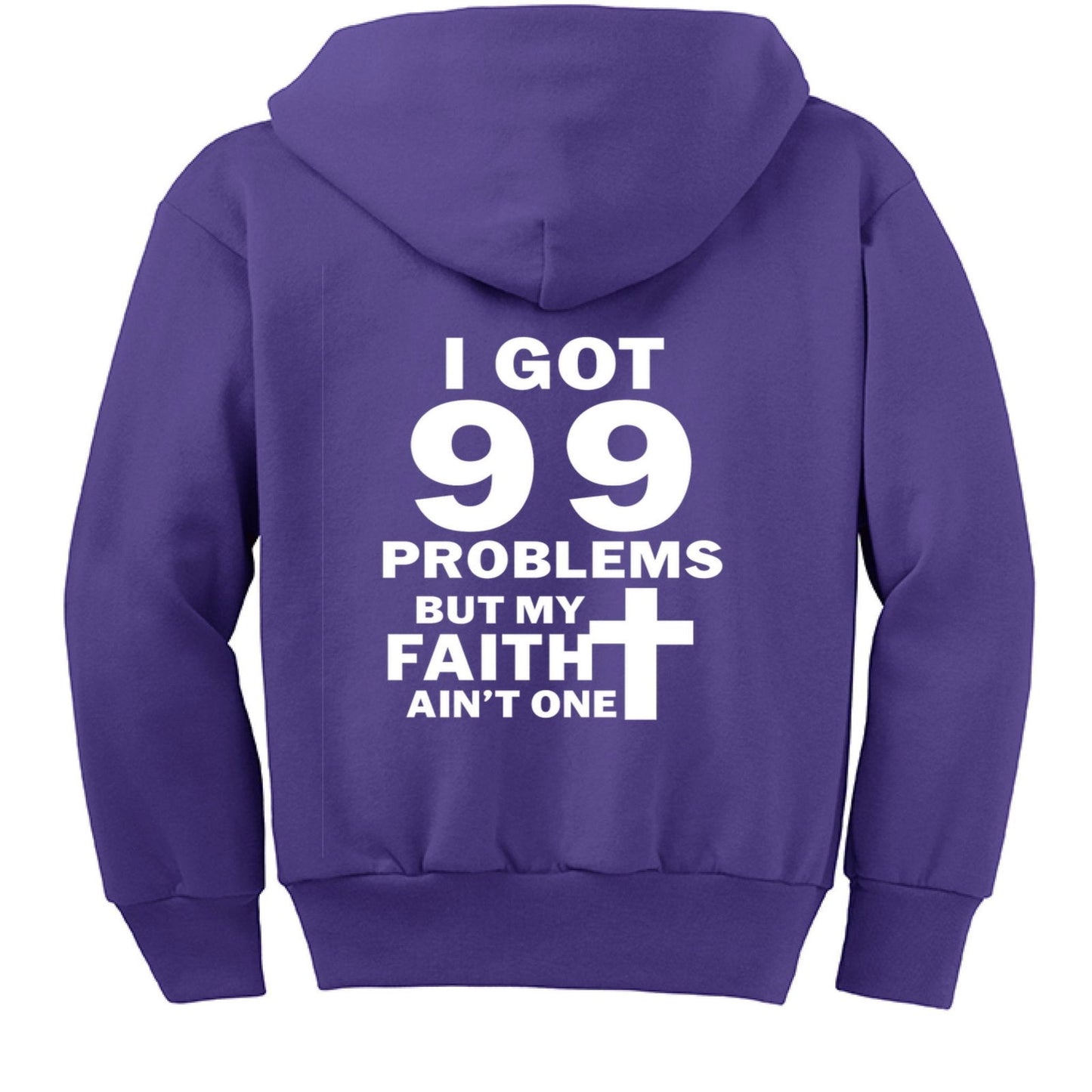 I Got 99 Problems Funny Youth Christian Full-Zip Hooded Sweatshirt - ClaimedbyGodDesigns