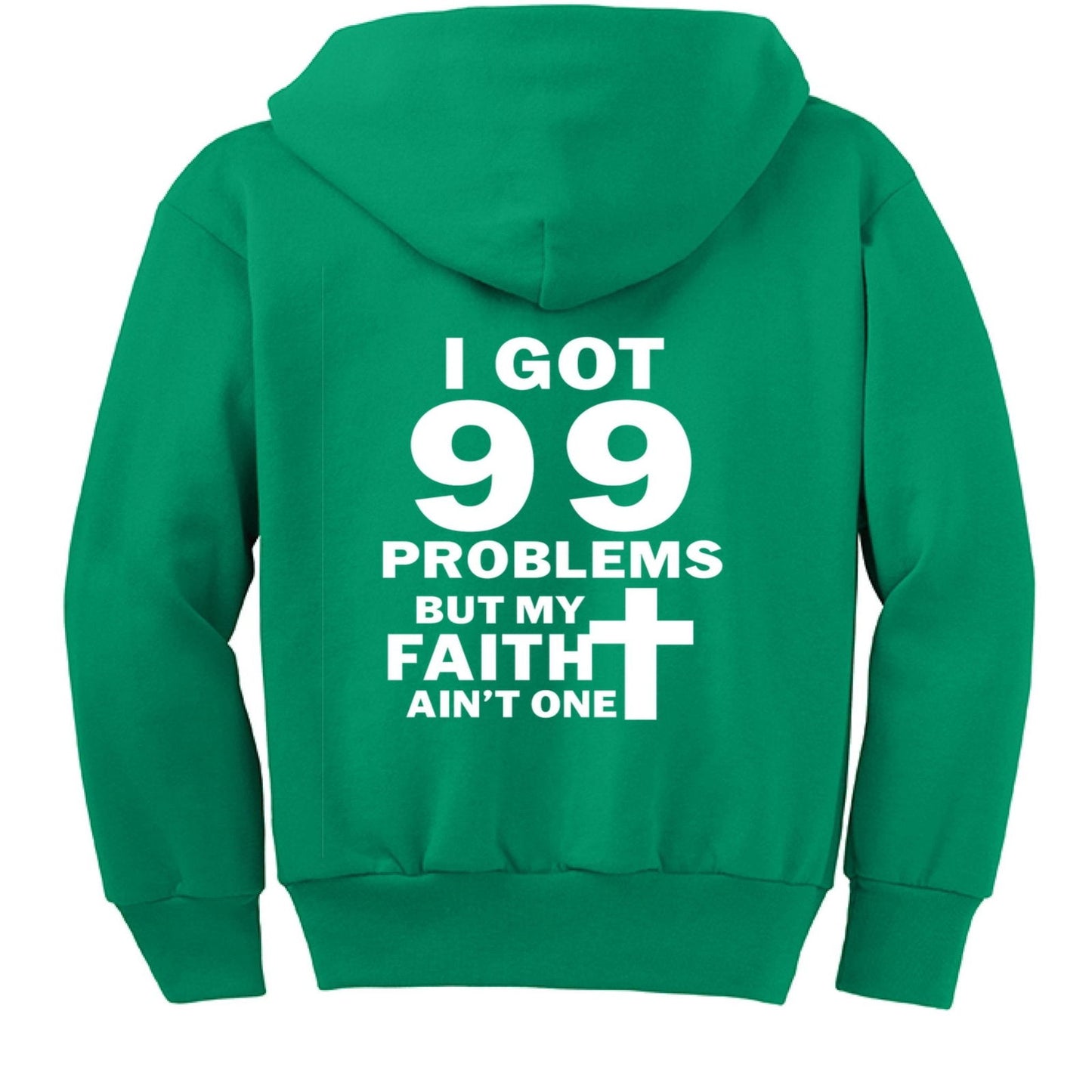 I Got 99 Problems Funny Youth Christian Full-Zip Hooded Sweatshirt - ClaimedbyGodDesigns