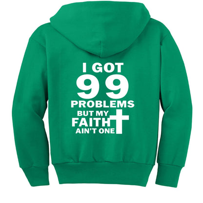 I Got 99 Problems Funny Youth Christian Full-Zip Hooded Sweatshirt - ClaimedbyGodDesigns