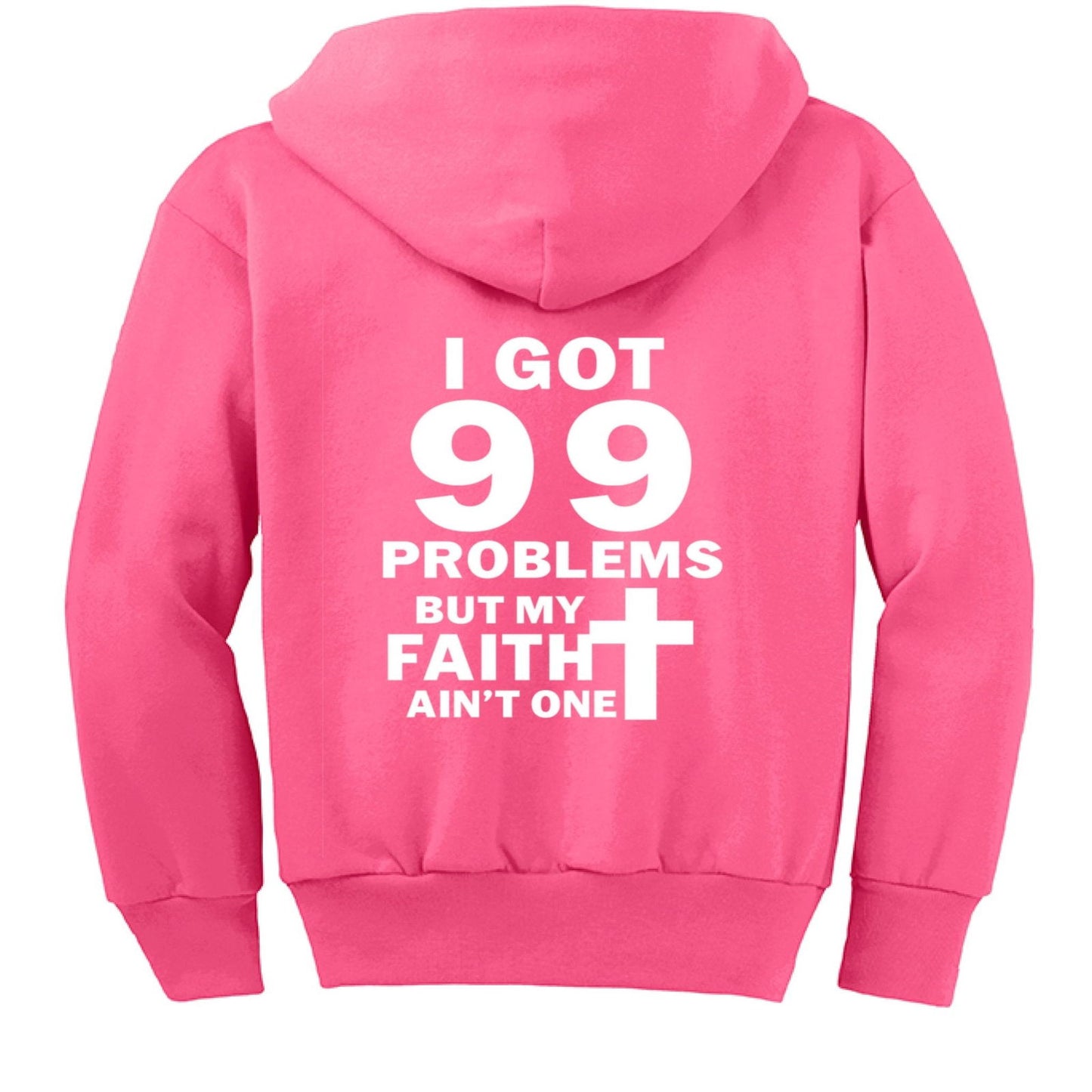I Got 99 Problems Funny Youth Christian Full-Zip Hooded Sweatshirt - ClaimedbyGodDesigns