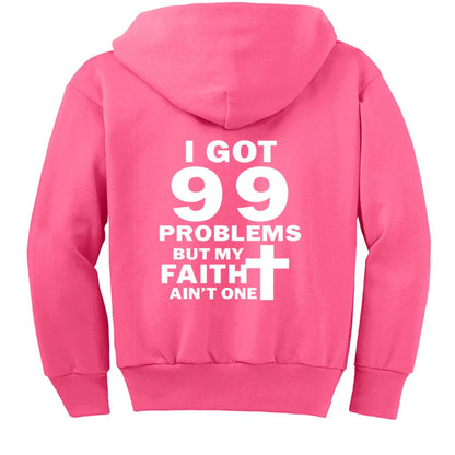 I Got 99 Problems Funny Youth Christian Full-Zip Hooded Sweatshirt - ClaimedbyGodDesigns