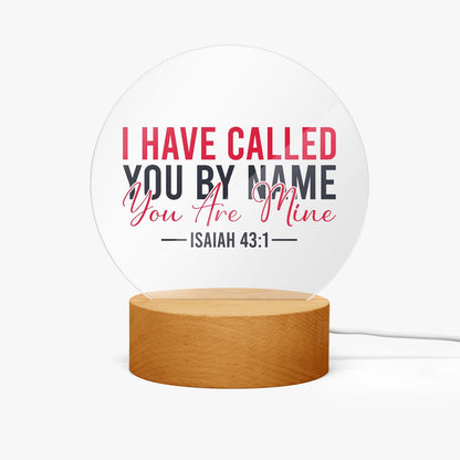 I Have Called You By Name Christian Acrylic Plaque with Stand - Round - ClaimedbyGodDesigns