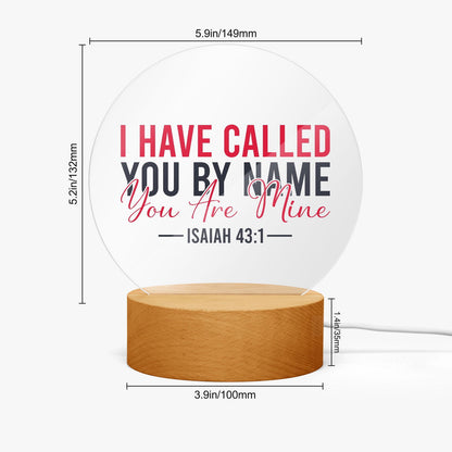 I Have Called You By Name Christian Acrylic Plaque with Stand - Round - ClaimedbyGodDesigns