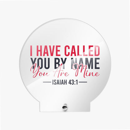 I Have Called You By Name Christian Acrylic Plaque with Stand - Round - ClaimedbyGodDesigns