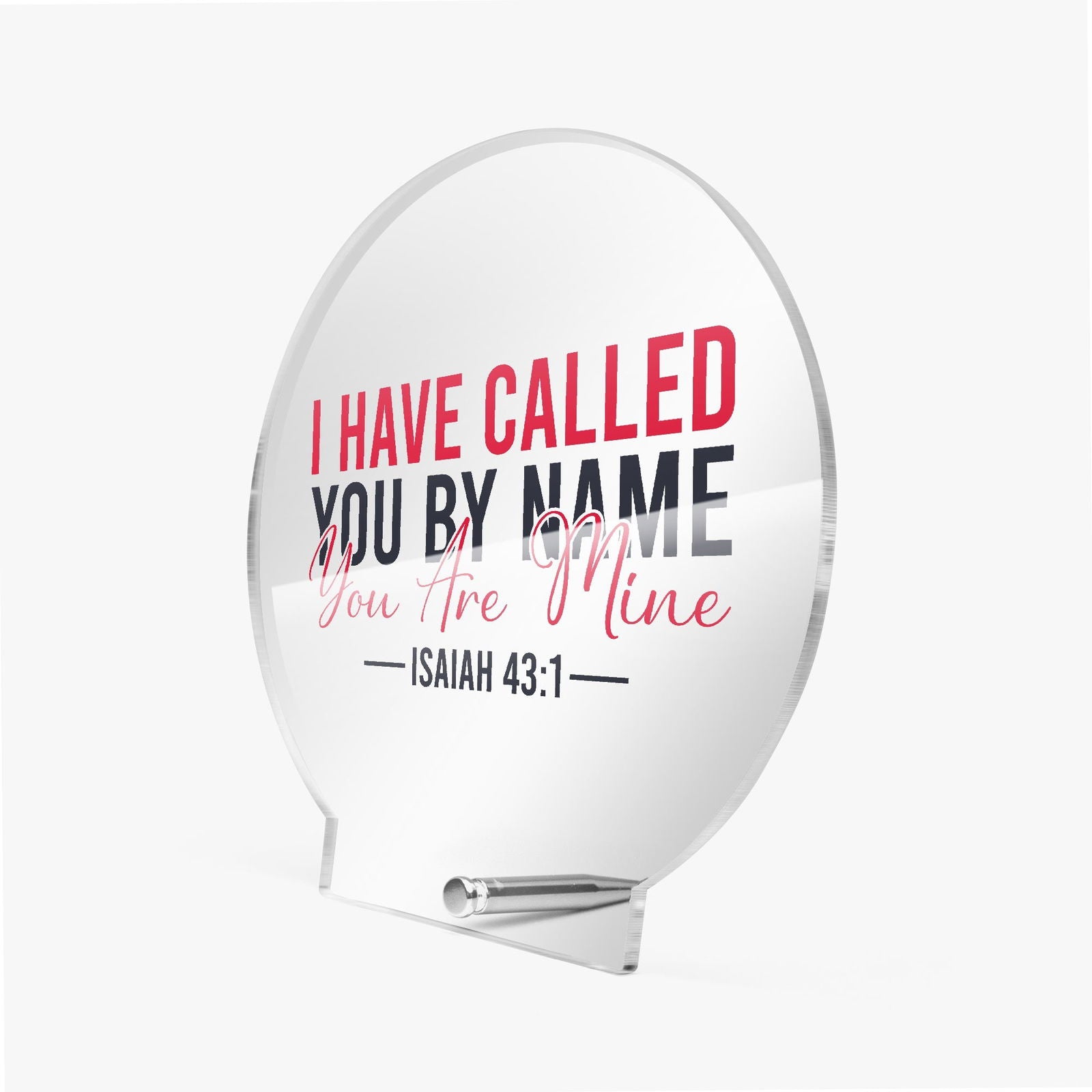 I Have Called You By Name Christian Acrylic Plaque with Stand - Round - ClaimedbyGodDesigns