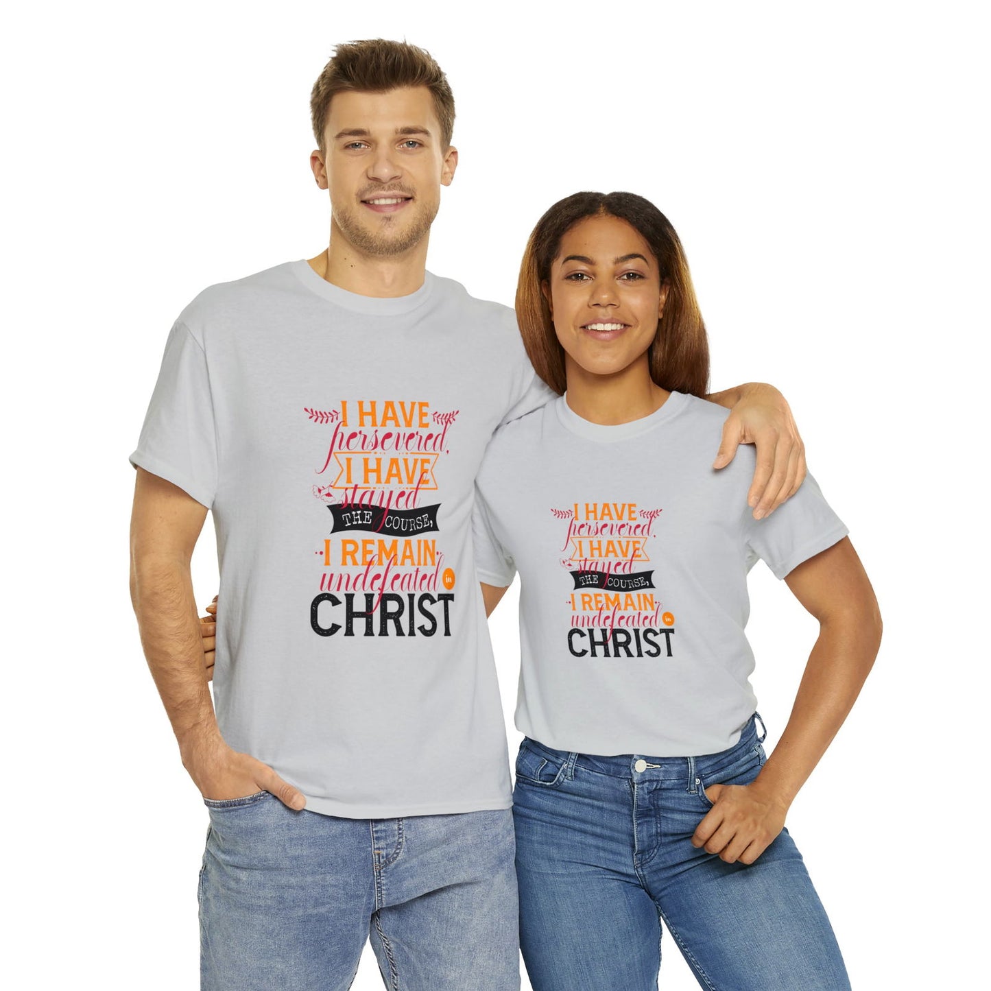 I Have Persevered I Have Stayed The Course I Remain Undefeated In Christ Unisex Heavy Cotton Tee - ClaimedbyGodDesigns