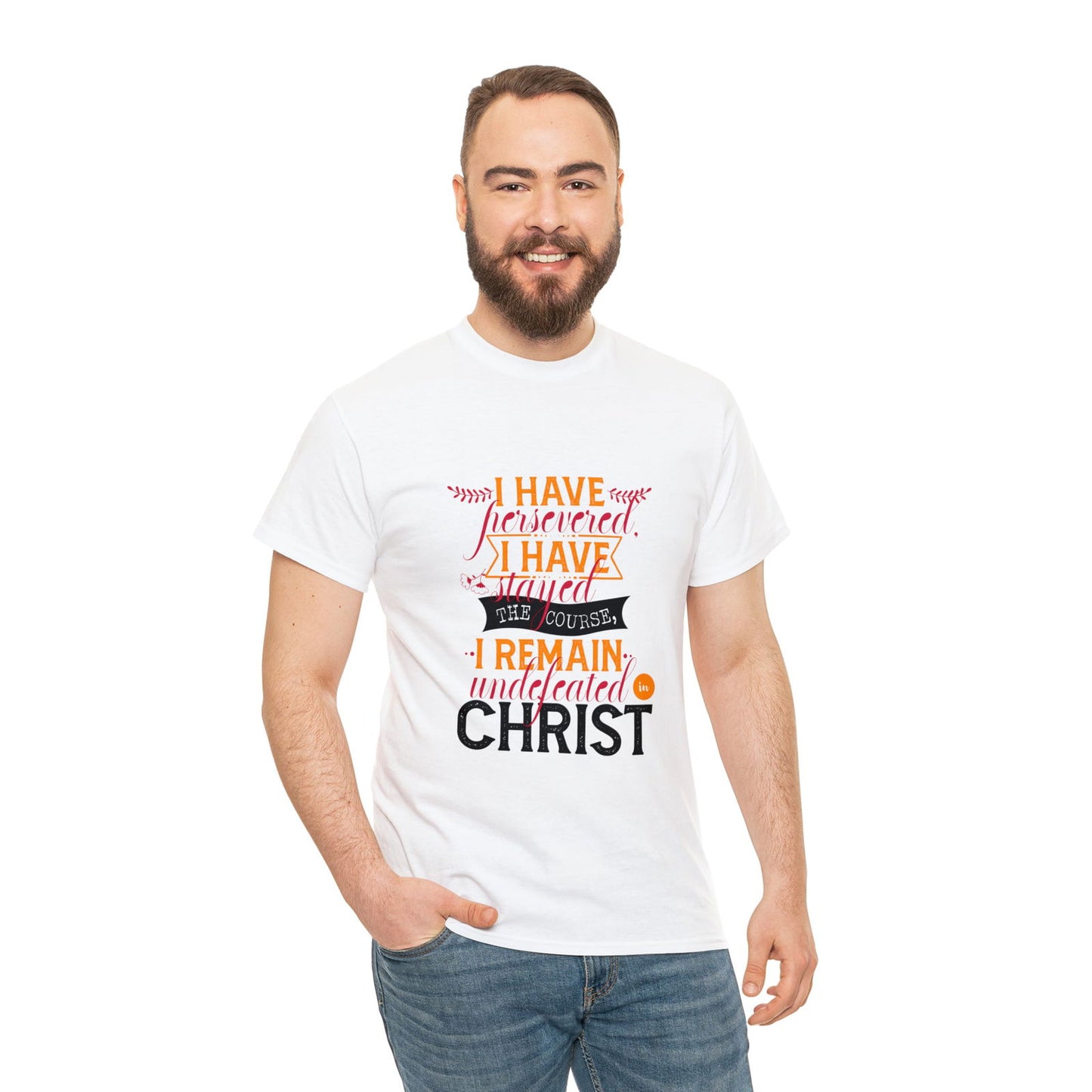 I Have Persevered I Have Stayed The Course I Remain Undefeated In Christ Unisex Heavy Cotton Tee - ClaimedbyGodDesigns