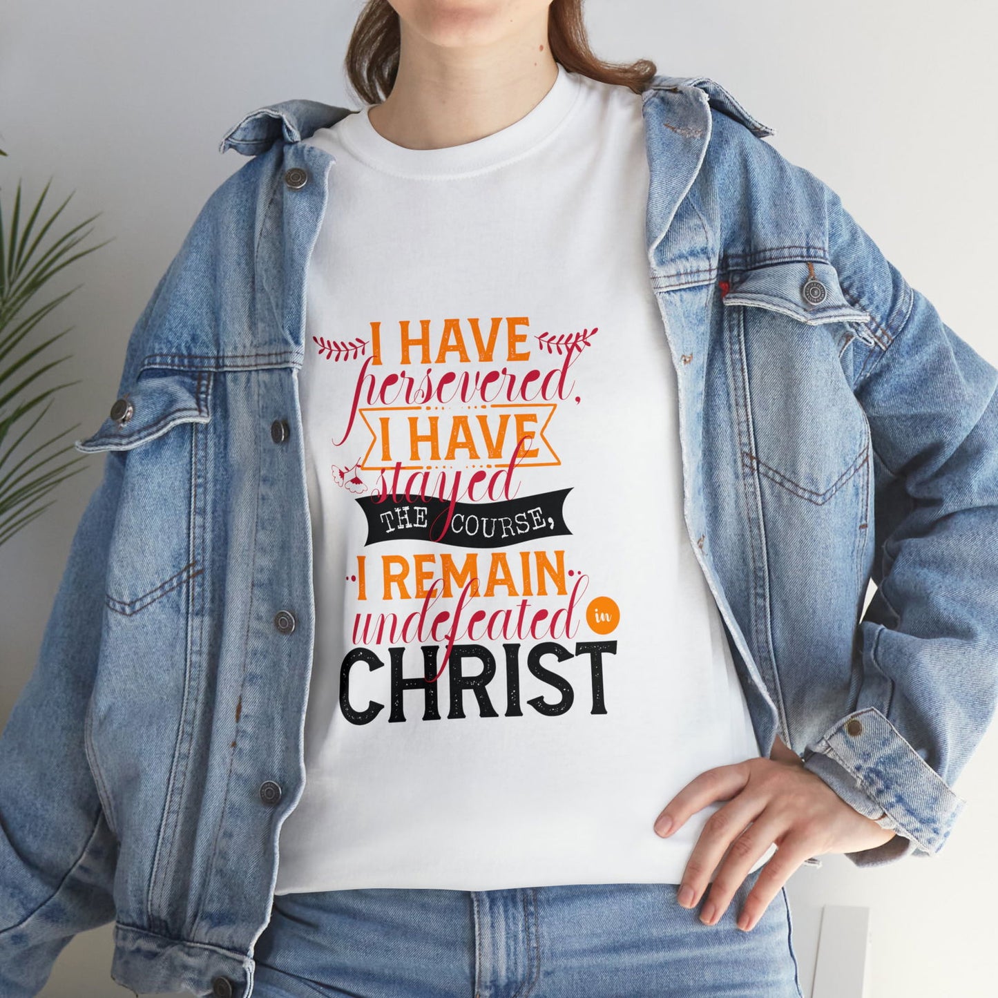 I Have Persevered I Have Stayed The Course I Remain Undefeated In Christ Unisex Heavy Cotton Tee - ClaimedbyGodDesigns