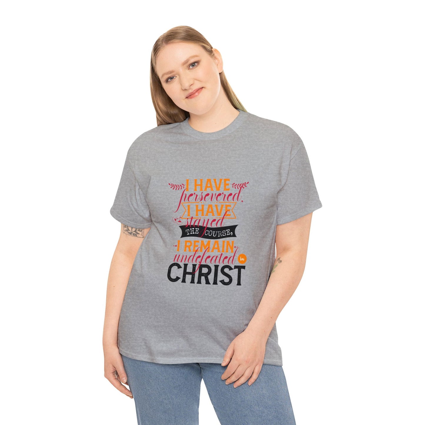 I Have Persevered I Have Stayed The Course I Remain Undefeated In Christ Unisex Heavy Cotton Tee - ClaimedbyGodDesigns