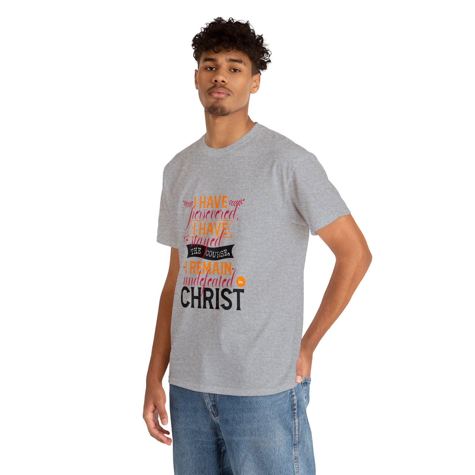 I Have Persevered I Have Stayed The Course I Remain Undefeated In Christ Unisex Heavy Cotton Tee - ClaimedbyGodDesigns