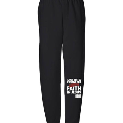 I Just Tested Positive For Faith In Him Youth Christian Sweatpants - ClaimedbyGodDesigns