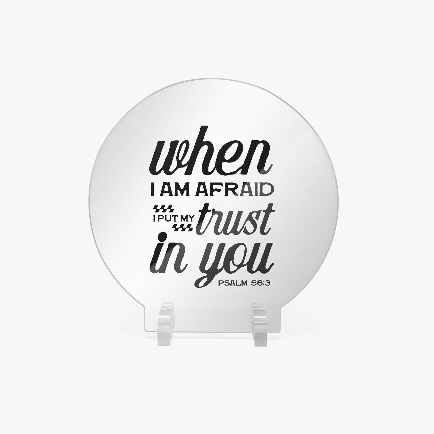 I Put My Trust In You Christian Acrylic Plaque with Stand - Round - ClaimedbyGodDesigns
