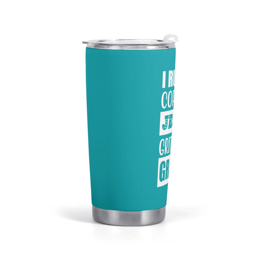 I Run On Coffee Jesus Grit And Grace Christian Stainless Steel Tumbler 20oz - ClaimedbyGodDesigns
