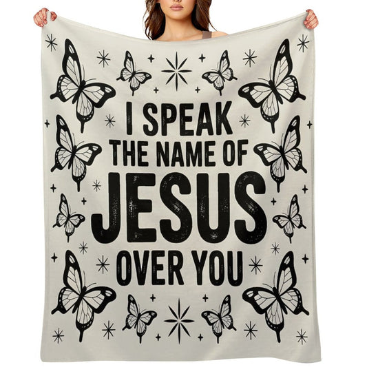 I Speak The Name Of Jesus Over You Christian Flannel Throw Blanket - ClaimedbyGodDesigns