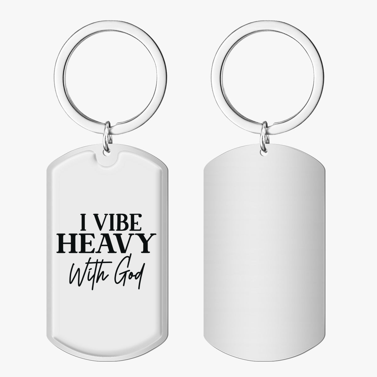 I Vibe Heavy With  Keychain - Inspirational Christian Stainless Steel Accessory - ClaimedbyGodDesigns