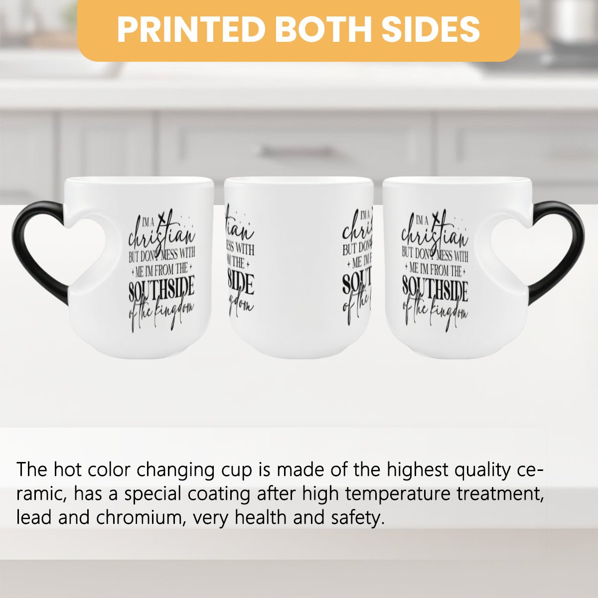 I'm A Christian But Don't Mess With Me Christian Color Changing Heart Handle Mug - ClaimedbyGodDesigns