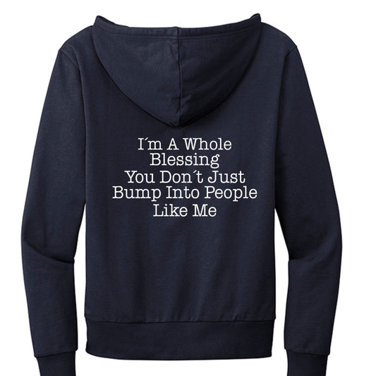 I'm A Whole Blessing Funny Unisex Christian Full-zip Hooded Sweatshirt - ClaimedbyGodDesigns
