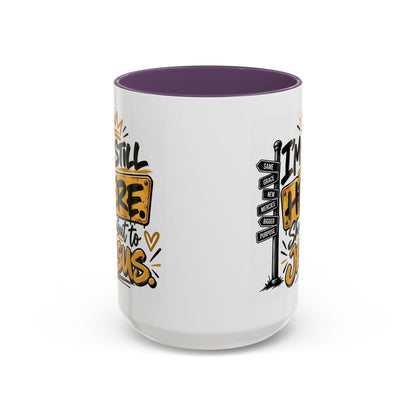 I’m Still Here. Shoutout to Jesus Funny Christian Coffee Mug - Claimed by God Designs
