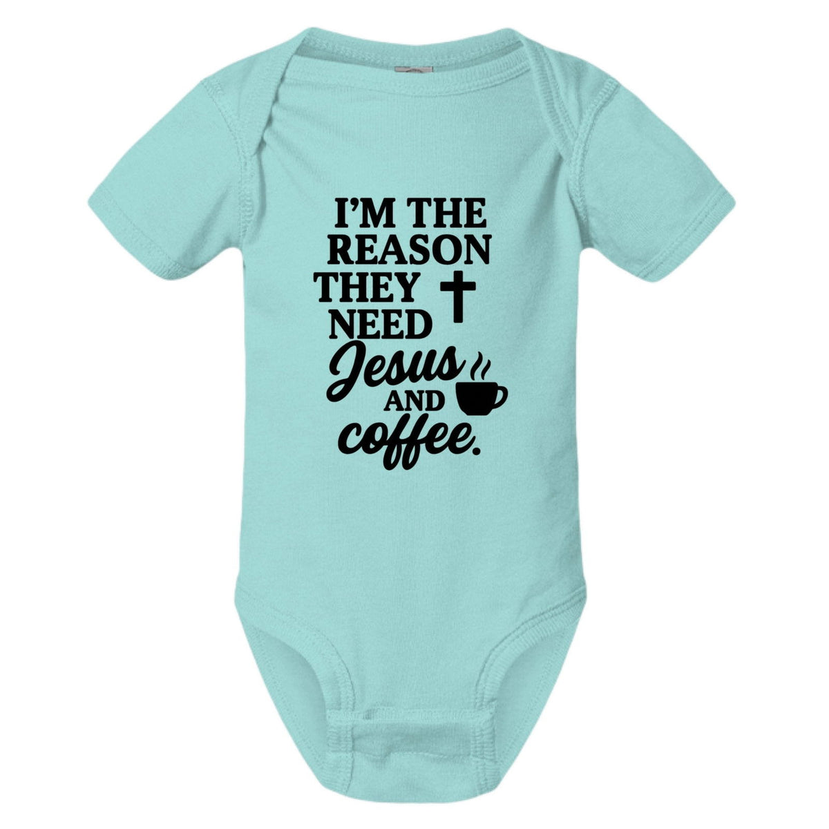I'm The Reason They Need Him and Coffee Christian Baby Jumpsuit - ClaimedbyGodDesigns
