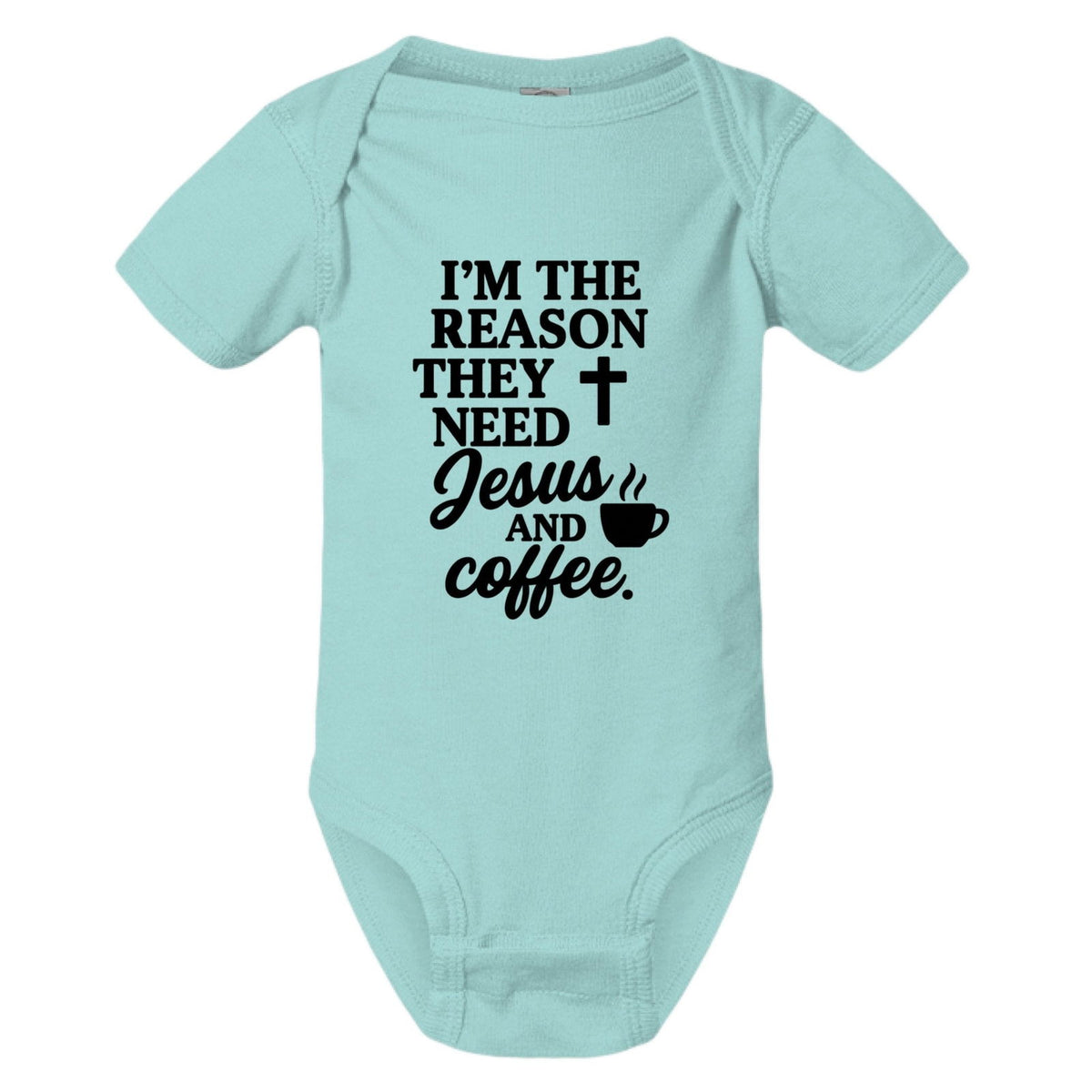 I'm The Reason They Need Him and Coffee Christian Baby Jumpsuit - ClaimedbyGodDesigns