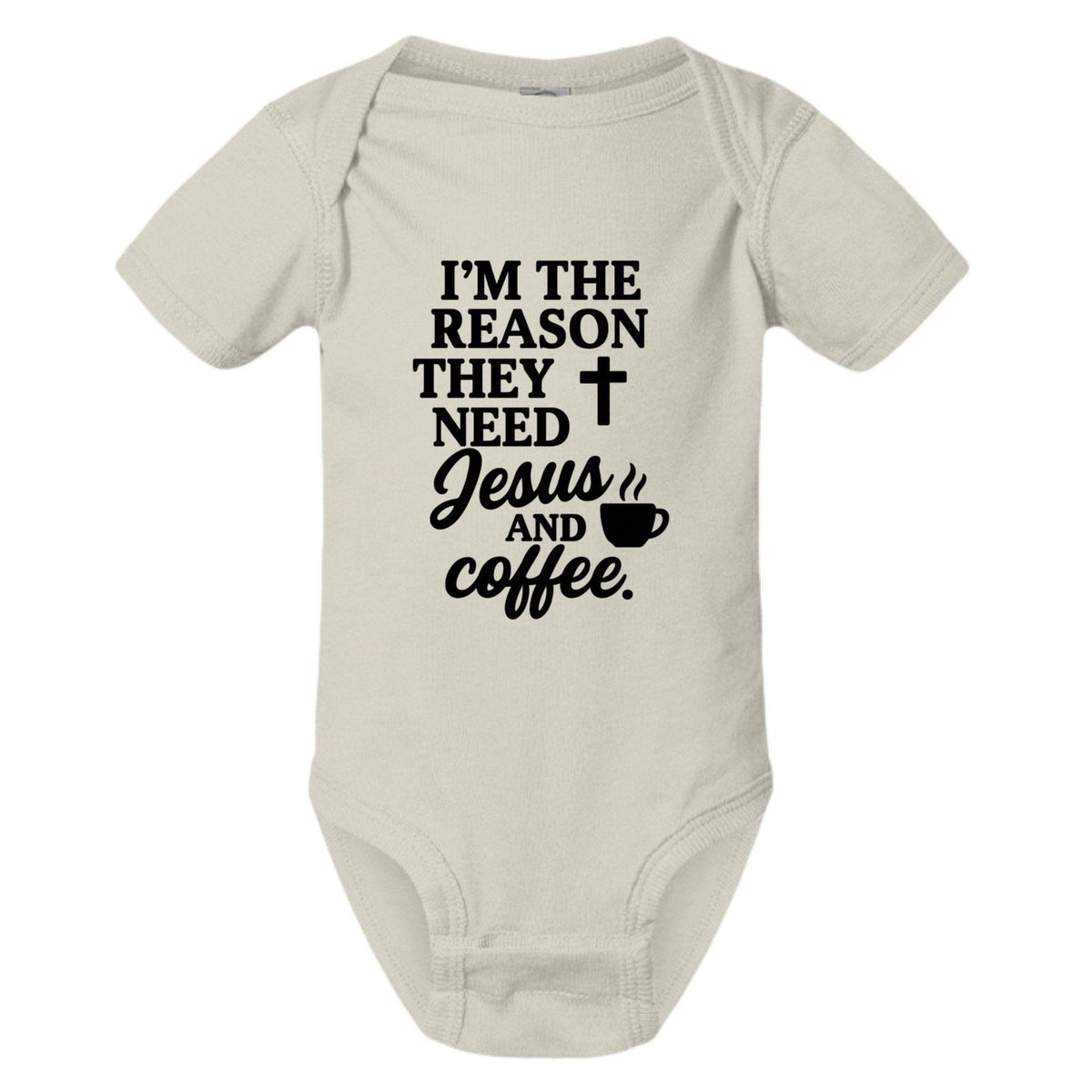 I'm The Reason They Need Him and Coffee Christian Baby Jumpsuit - ClaimedbyGodDesigns