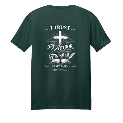 I Trust The Author And Finisher Of My Faith Unisex Christian T-shirt - ClaimedbyGodDesigns