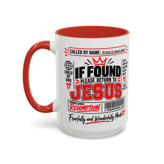 If Found, Return to Jesus Personalized Christian Coffee Mug — Called by Name Accent Mug (15oz) - Claimed by God Designs