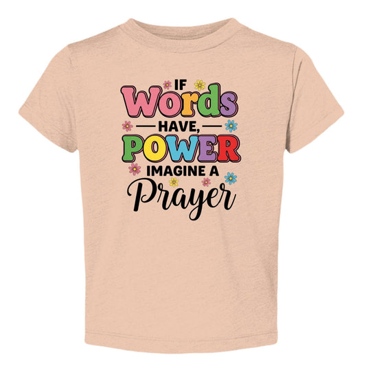 If Words Have Power Imagine A Prayer Baby Christian T-shirt - ClaimedbyGodDesigns