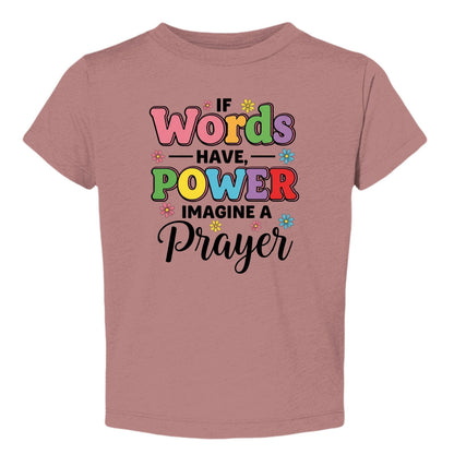 If Words Have Power Imagine A Prayer Baby Christian T-shirt - ClaimedbyGodDesigns