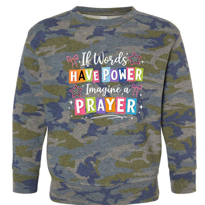 If Words Have Power Imagine A Prayer Toddler Christian Pullover Sweatshirt - ClaimedbyGodDesigns