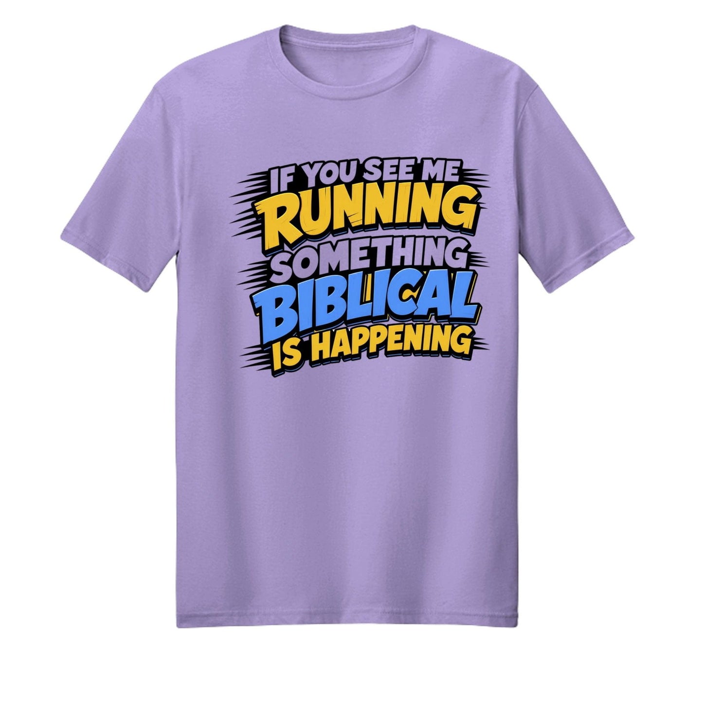If You See Me Running Something Biblical Is Happening Unisex Christian T-shirt - ClaimedbyGodDesigns